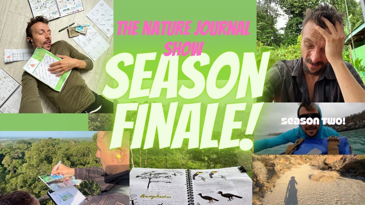 End of Season Two! Nature Journal Show Finale